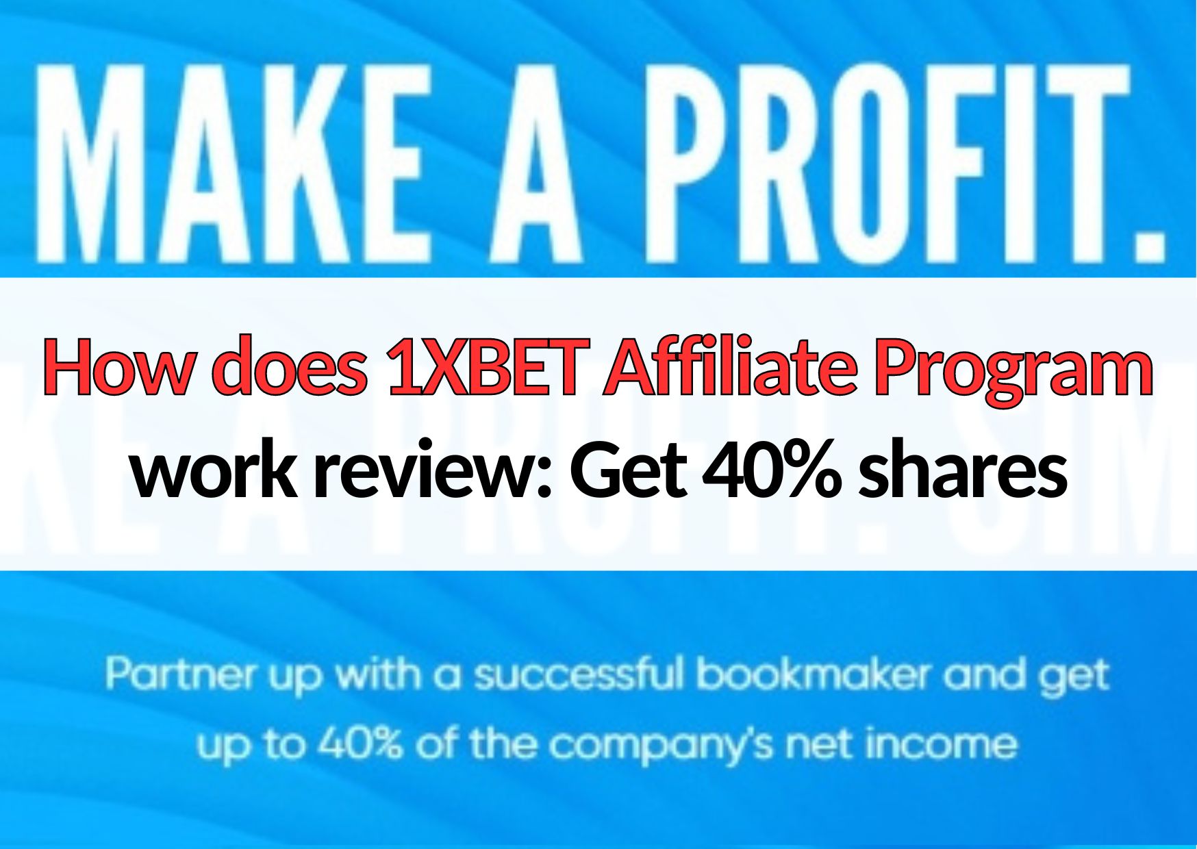 how does 1xbet affiliate program work review to earn revenues