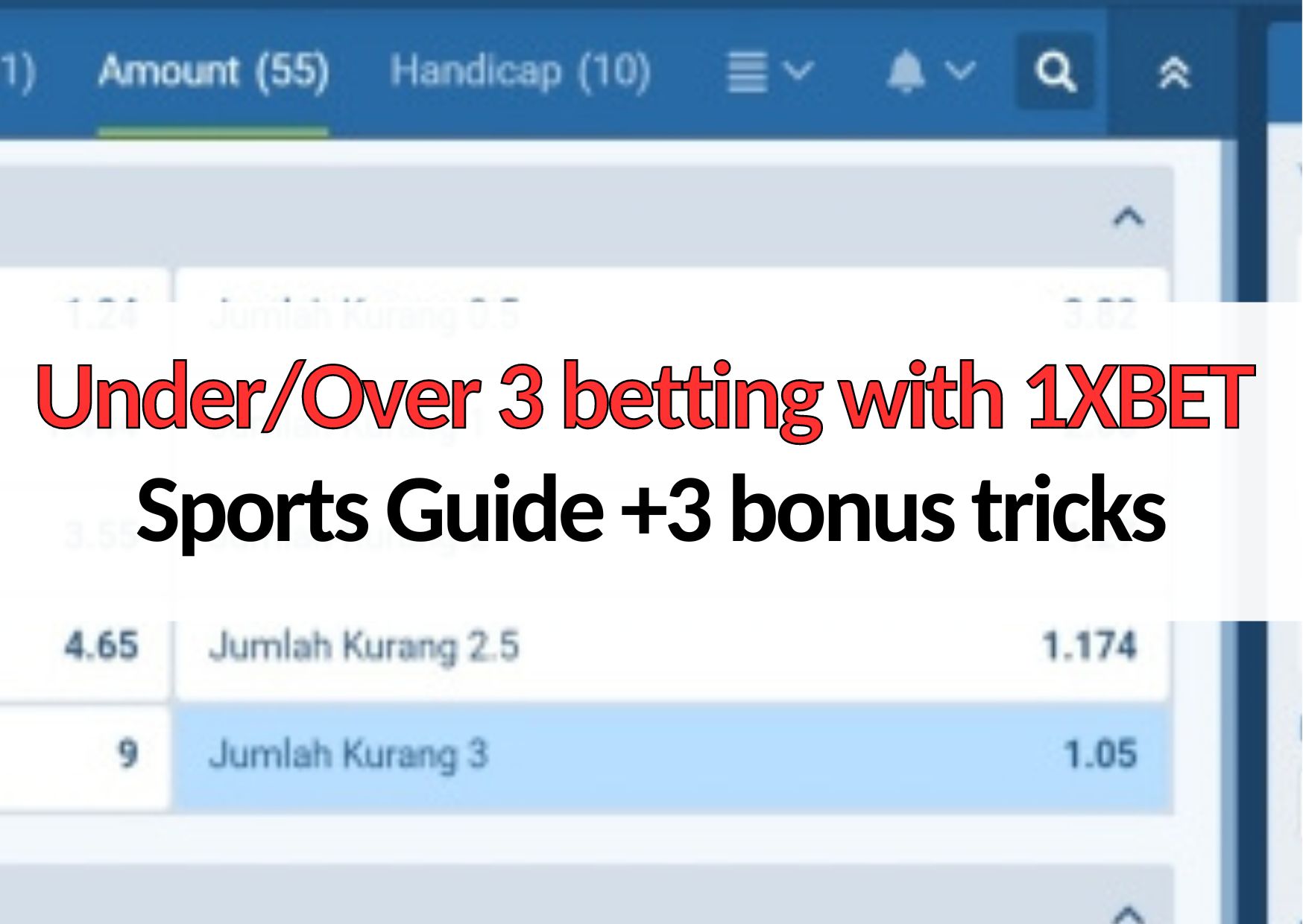 under over 3 betting with 1xbet sports guide and bonus tips