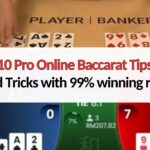 10 Pro Online Baccarat Tips and Tricks with 99% winning rate