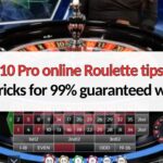 10 Pro online Roulette tips & tricks for 99% guaranteed wins